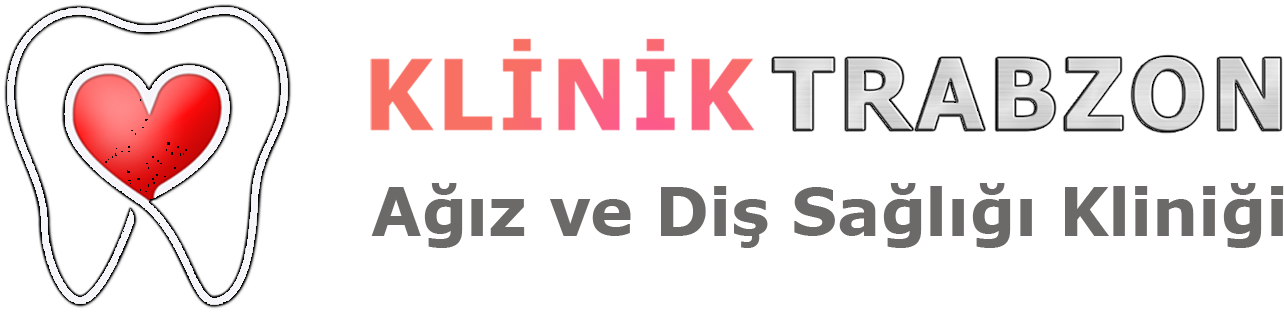 Klinik Trabzon Ağız ve Diş Sağlığı Kliniği